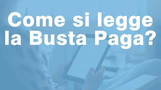 Come si legge FACILMENTE la BUSTA PAGA Mensile [upl. by Olmsted]