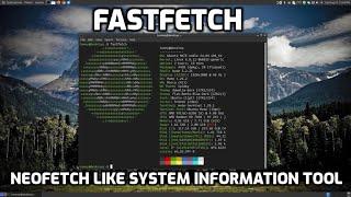 Fastfetch  A Neofetch Like System Information Tool [upl. by Ellerahs]