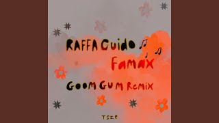 Famax Goom Gum Remix [upl. by Babette]