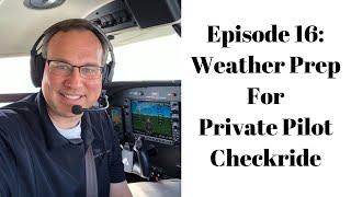 WEATHER PREP FOR PRIVATE PILOT CHECKRIDE [upl. by Ruhtra]