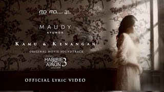 Maudy Ayunda – Kamu Dan Kenangan Ost Habibie amp Ainun 3  Official Music Video [upl. by Lamberto]