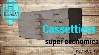 CASSETTIERA IN LEGNO super economica  Fai da Te [upl. by Dore]