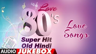 Love 80s Super Hit  Old Hindi Love Songs  Best Romantic Songs Collection [upl. by Thema]