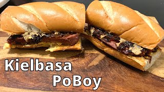 Kielbasa PoBoy  Smoked Sausage Sandwich [upl. by Ford]