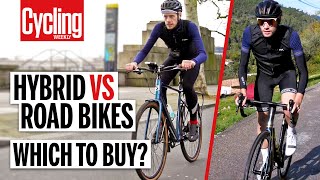 Hybrid Vs Road Bike 5 Key Differences You Need To Know  Cycling Weekly [upl. by Milak]