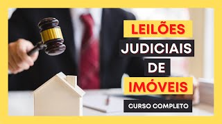 Leilões Judiciais de Imóveis Aula 1 [upl. by Reifel]