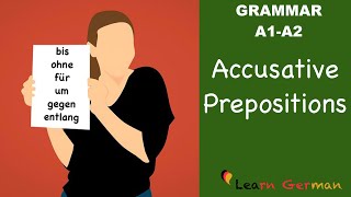 Learn German  German Grammar  Accusative prepositions  Akkusativ Präpositionen  A1 [upl. by Rebecca]