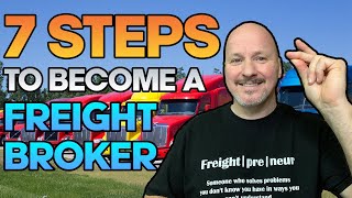 Freight Broker Training  How to Become A Freight Broker in 7 Simple Steps Step by Step [upl. by Ahserkal919]