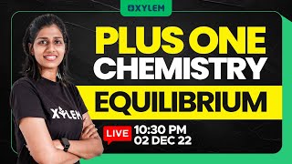 Plus one  Chemistry Chapter 7  Equilibrium  XYLEM 1 2 [upl. by Notsek]