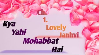 Kya Yahi Mohabbat Hai  Chapter 1  A Romantic Love Story [upl. by Imas]