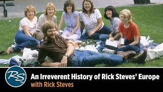 Rick Steves Presents an Irreverent History of His Tour Program [upl. by Nnaid412]