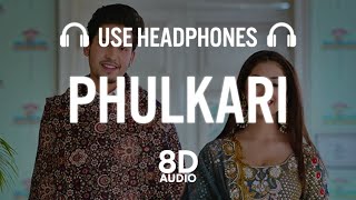 Phulkari Karan Randhawa 8D AUDIO Simar Kaur  Rav Dhillon  Latest Punjabi Song [upl. by Enninaej]