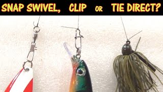 How And When To Use A Snap Swivel Clip Or Tie Directly [upl. by Lauretta]