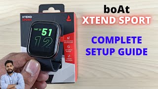 Boat Xtend Sport Smartwatch Full Setup Guide [upl. by Seton]