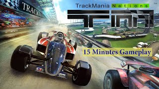 TRACKMANIA NATIONS FOREVER  15 Minutes Gameplay PC [upl. by Eimat]