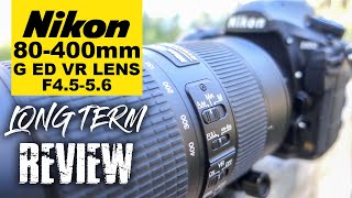 Nikon 80400mm F4556 G ED VR Lens  Long Term Review [upl. by Erick]