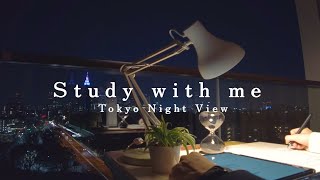 📖東京の夜景を眺めながら一緒に勉強しませんか  15時間  Study with me  勉強動画【作業用】 [upl. by Neelyar]