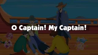 O Captain My Captain by Walt Whitman  English Poem  English Coach 8 [upl. by Isabea]