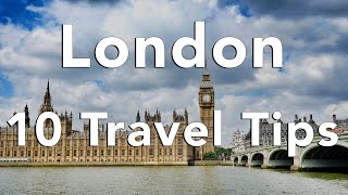 10 Tips for an AWESOME trip to London [upl. by Ojillek766]