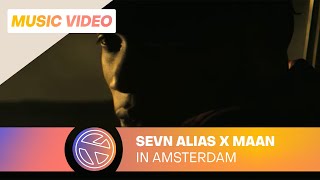 Sevn Alias  In Amsterdam ft Maan Prod Esko [upl. by Oni390]