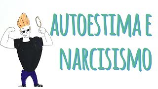 AUTOESTIMA E NARCISISMO [upl. by Auqenahc]