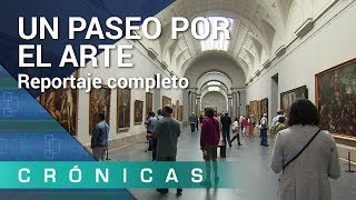 Un paseo por el arte COMPLETO  Crónicas  La 2 [upl. by Aileen]