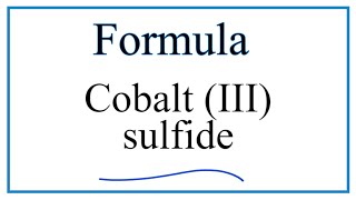 How to Write the Formula for Cobalt III sulfide [upl. by Cyma]