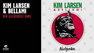 Kim Larsen amp Bellami  Den Allersidste Dans Official Audio [upl. by Anayet]