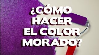 Como hacer color morado3 metodos y mezclas efectivas [upl. by Ycniuq]