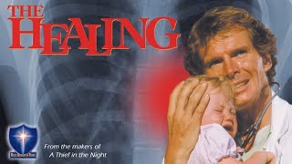 The Healing  Full Movie  Russell S Doughten Jr  Brian Jones  Jon Lormer  Erin Blunt [upl. by Ruhtra]