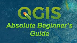 An Absolute Beginners Guide to QGIS 3 [upl. by Reppart]