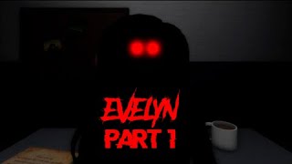 Evelyn PART 1 Full Walkthrough  Roblox [upl. by Nilatak]