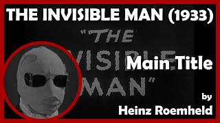 THE INVISIBLE MAN Main Title 1933  Universal [upl. by Blancha]