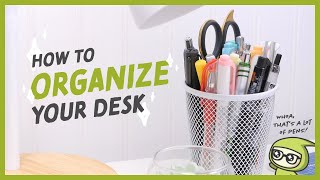 How To Organize Your Desk [upl. by Aihselef]