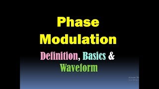 Phase Modulation Basics Definition and Waveform HD [upl. by Bolanger]