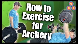 How to Exercise for Archery  Be a Better Stronger and More Stable Archer with Strength Training [upl. by Latoye]