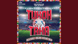 Tukoh Taka Official FIFA Fan Festival™ Anthem [upl. by Binette282]