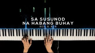 Sa Susunod na Habang Buhay  Ben amp Ben  Piano Cover by Gerard Chua [upl. by Lepp]