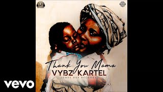 Vybz Kartel  Thank You Mama [upl. by Ingunna]