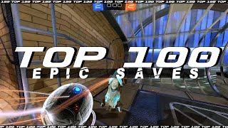 ROCKET LEAGUE TOP 100 EPIC SAVES [upl. by Notsur]