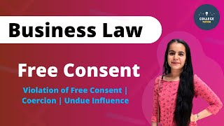 Free Consent  Violation of Free Consent  Coercion  Undue Influence  Part 1 [upl. by Butterfield]