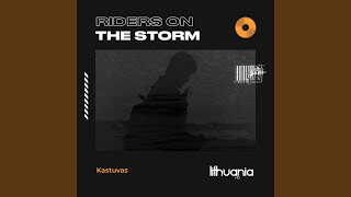 Riders on The Storm [upl. by Dent]