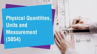 1 Physical Quantities Units and Measurement [upl. by Andy]