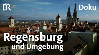 Regensburg und Umgebung erleben  BR  Doku  Reise [upl. by Salokcin]