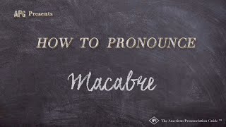 How to Pronounce Macabre Real Life Examples [upl. by Dyanne]