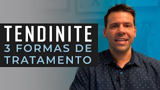 Tendinite  3 Formas Eficazes de Tratamento  Dr Carlos Macedo [upl. by Supat]