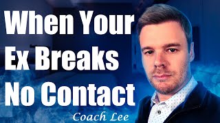 What To Do When Ex Breaks No Contact and Reaches Out [upl. by Xuerd]