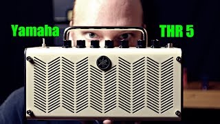 Yamaha THR5 The BEST Practice Amp In The World [upl. by Yand]