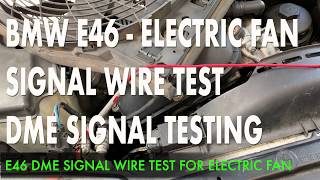 BMW E46 ELECTRIC FAN DME SIGNAL TEST [upl. by Leod]