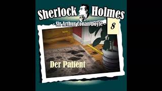 Sherlock Holmes Die Originale  Fall 08 Der Patient Komplettes Hörspiel [upl. by Ehtyde]